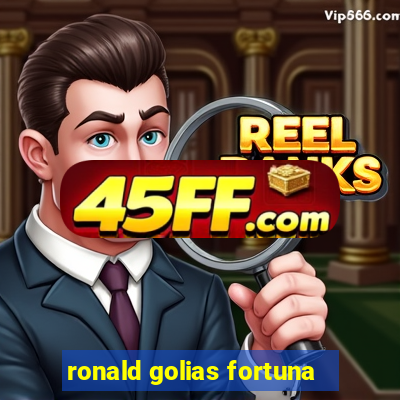 ronald golias fortuna